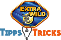 Extra Wild Tipps und Tricks